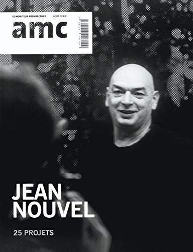 AMC - Revue le moniteur architecture : Spécial Jean Nouvel 9782281191509