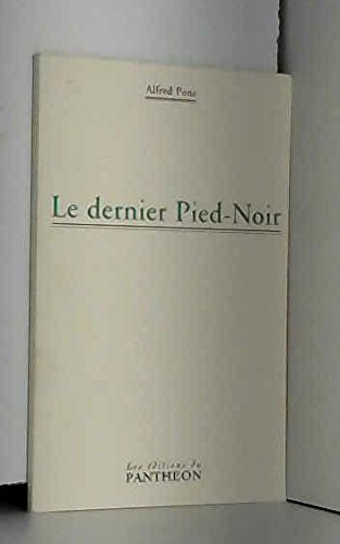 Le dernier Pied-Noir 9782840942078