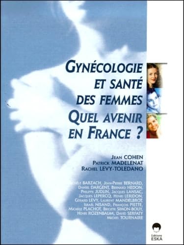 GYNECOLOGIE ET SANTE DES FEMMES 9782869119581