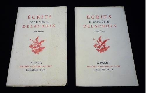 Ecrits d'Eugène Delacroix, extraits du journal, des lettres et des oeuvres littéraires (Tomes 1 & 2) 