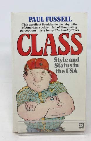 Class: Style and Status in the U.S.A. 9780099367604