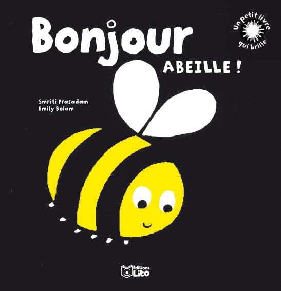 Un petit livre qui brille : Bonjour abeille ! Dès 6 mois - Premier livre de Bébé / Eveil 9782244374314
