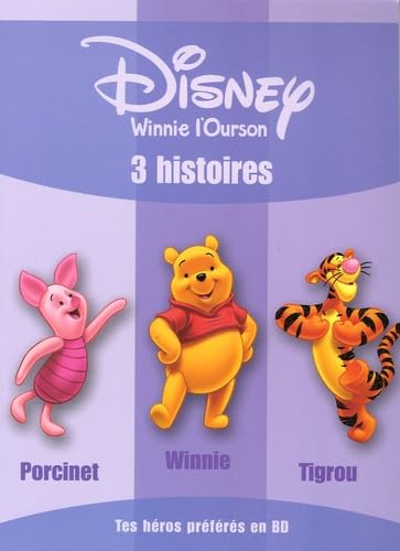 Winnie l'Ourson: 3 histoires : Porcinet ; Winnie ; Tigrou 9782230017126