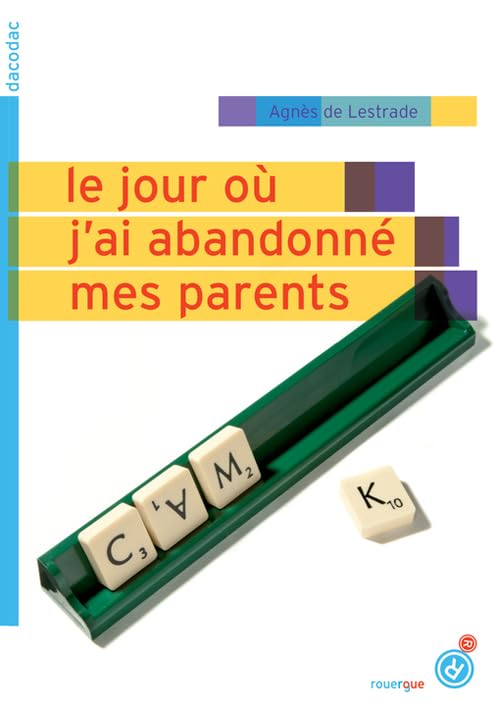 Le jour où j'ai abandonné mes parents 9782812602221