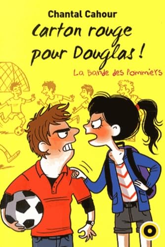 La bande des pommiers, Tome 5 : Carton rouge pour Douglas 9782357541337