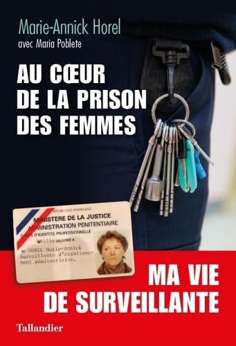 Au coeur de la prison des femmes: Ma vie de surveillante 9791021037830