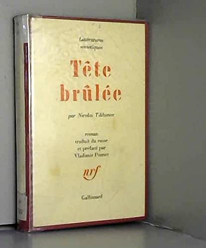 Tête brûlée : Par Nicolai Tikhonov. Traduit du russe et préfacé par Vladimir Pozner 