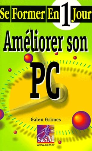 Améliorer son PC 9782744005459