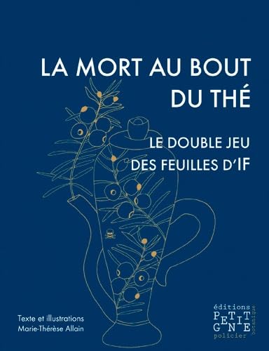 La mort au bout du thé: Le double jeu des feuilles d if 9791093104171