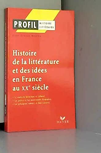 Histoire de la littérature et des idées en France au XXe siècle 9782218738593