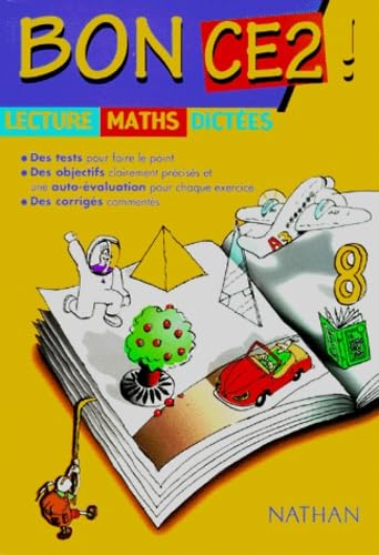 Bon CE2. 3 disciplines fondamentales : le français, les mathématiques et l'orthographe 9782091825526