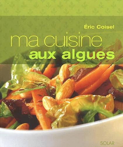 Ma cuisine aux algues 9782263034411