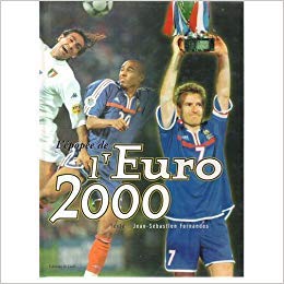 L'Epopée de l'Euro 2000 9782843082153