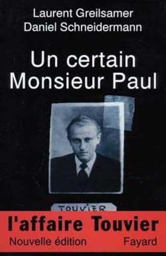 Un certain Monsieur Paul: L'Affaire Touvier 9782213592480