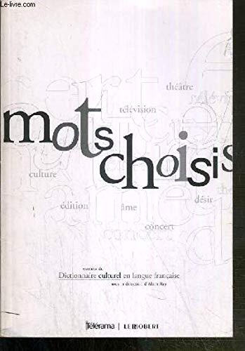 Mots Choisis :Extraits du dictionnaire culturel en langue francaise 9782849022245