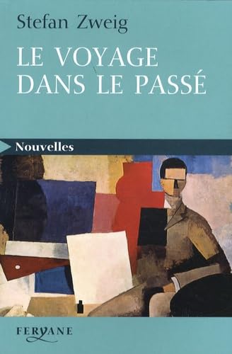 Le voyage dans le passé: Suivi de La Collection invisible 9782840118978