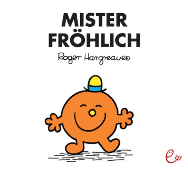 Mister Fröhlich: Mr. Men Little Miss 9783943919424