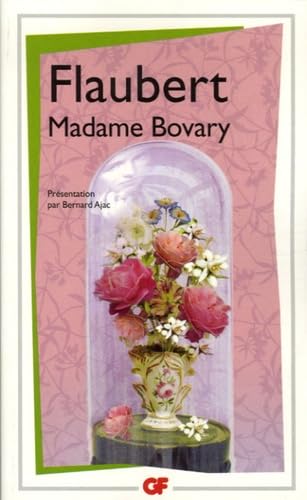 Madame bovary (nouvelle edition): PRESENTATION PAR BERNARD AJAC 9782080713063