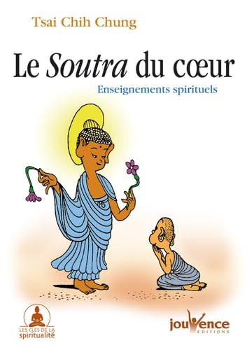 Le soutra du coeur: enseignements spirituels 9782883535015