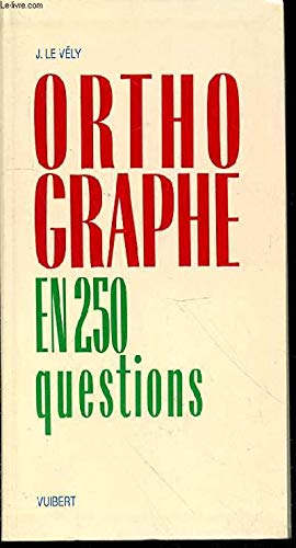 L'orthographe en 250 questions 9782711701988