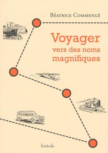 Voyager vers des noms magnifiques 9782912667700