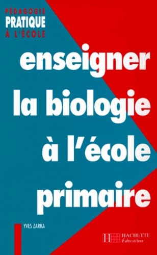 Enseigner la biologie à l'école 9782011703941