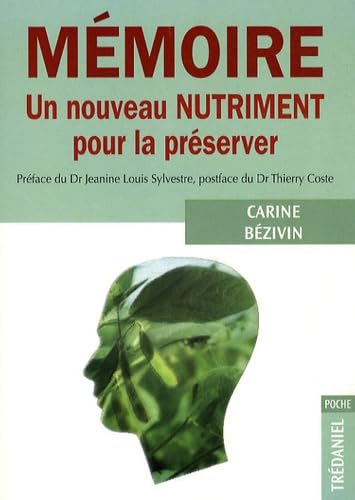 Mémoire: Un nouveau nutriment pour la préserver ! 9782844459183
