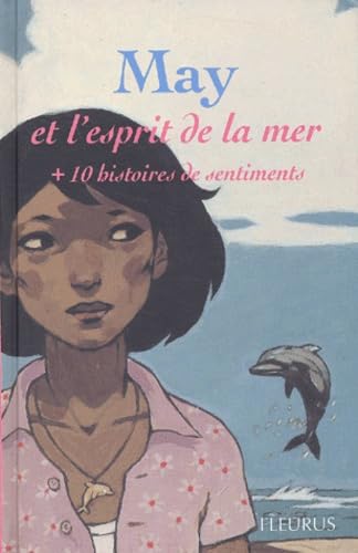 May et l'esprit de la mer (+ 10 histoires de sentiments) 9782215052586