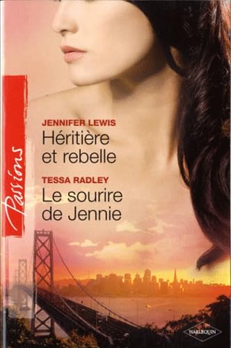 Héritière et rebelle ; Le sourire de Jennie 9782280233279
