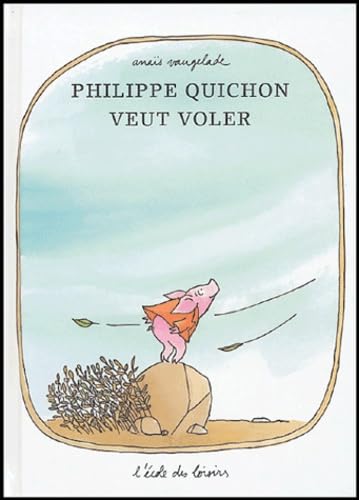 Philippe Quichon veut voler 9782211076821