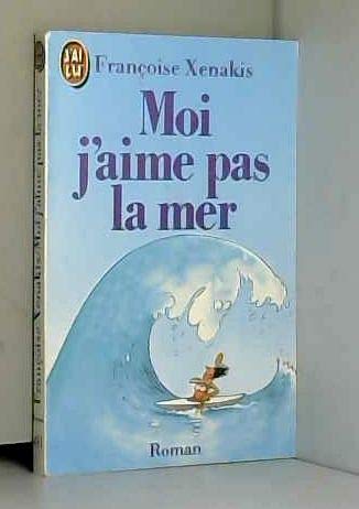 Moi, j'aime pas la mer 9782277114918