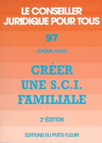 Créer une S.C.I. familiale, numéro 97, 2ème édition 9782867391248