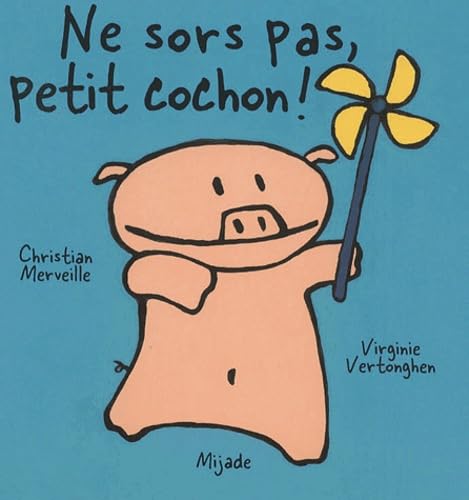 Ne sors pas petit cochon 9782871420354