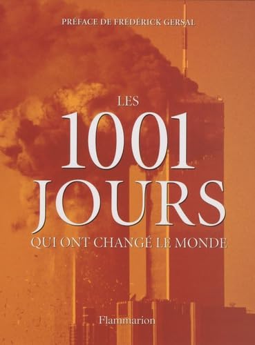 Les 1001 jours qui ont changé le monde (relié) 9782081229266