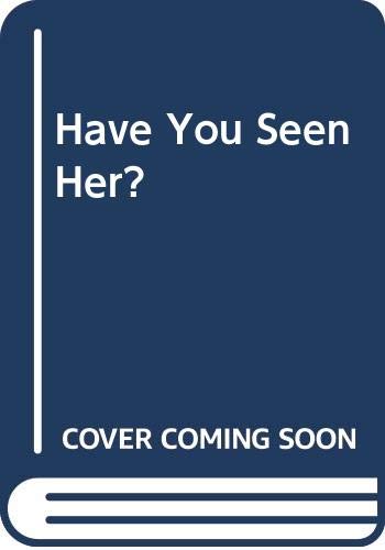 Have You Seen Her? 9780446618977