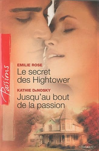 Le secret des Hightower ; Jusqu'au bout de la passion 9782280212533