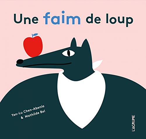 Une faim de loup -Livre jeu avec des pièces à manipuler - Dès 2 ans 9791090743847
