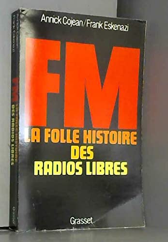 FM - la folle histoire des radios libres 9782246342014