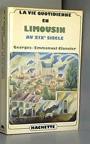 LA VIE QUOTIDIENNE EN LIMOUSIN AU XIXè SIECLE 9782724268928