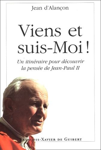 Viens et suis-moi !: Un itinéraire pour découvrir la pensée de Jean-Paul II 9782868397232