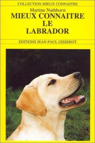 Mieux connaître le labrador 9782877471879