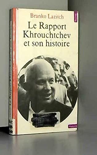 Le rapport Khrouchtchev et son histoire 9782020043557