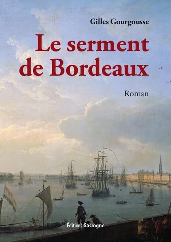 Le serment de Bordeaux 9782366660722