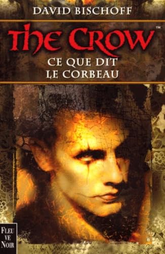 The Crow, tome 1 : Ce que dit le corbeau 9782265066687