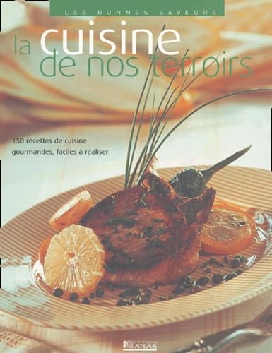 Bonnes Saveurs : Recettes de nos terroirs 9782723444569