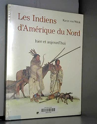 Les Indiens d'Amérique du Nord : Hier et aujourd'hui 9782227712607