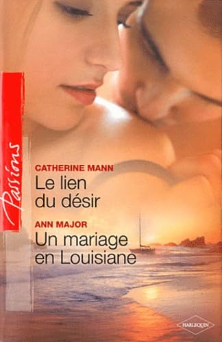 Le lien du désir ; Un mariage en Louisiane 9782280223256