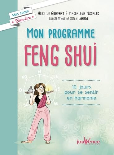 Mon programme feng-shui: 10 jours pour se sentir en harmonie 9782889116720