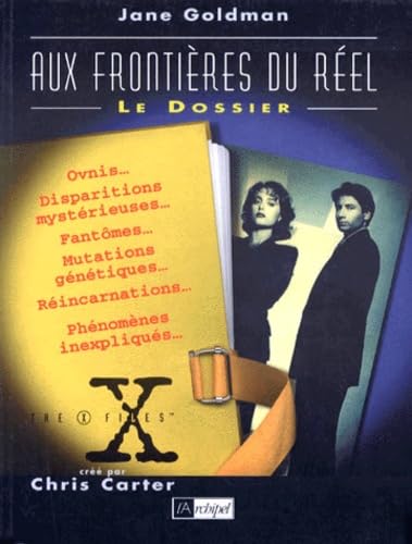 Aux Frontieres Du Reel. Le Dossier 9782841870530