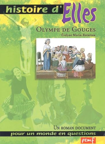 Olympe de Gouges : Un roman document pour un monde en questions 9782845264106